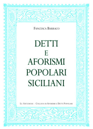 DETTI E AFORISMI POPOLARI SICILIANI